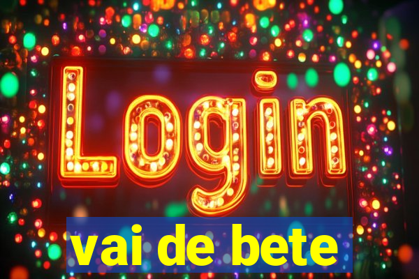 vai de bete